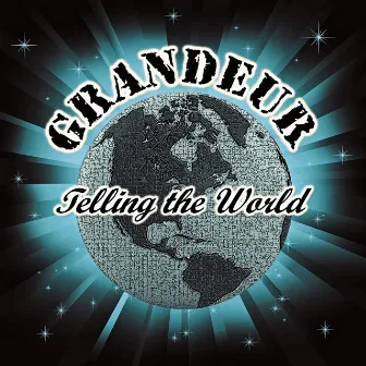 Telling the World by Grandeur