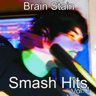 Smash Hits Vol.1 by Brain Stain