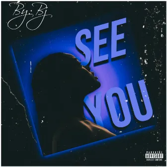 See You by By:bj