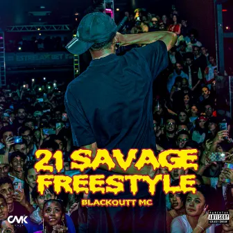 21 Savage Freestyle by Blackoutt MC