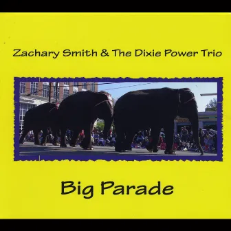 Big Parade by Zachary Smith