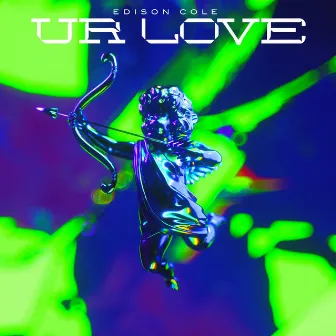 Ur Love by Edison Cole