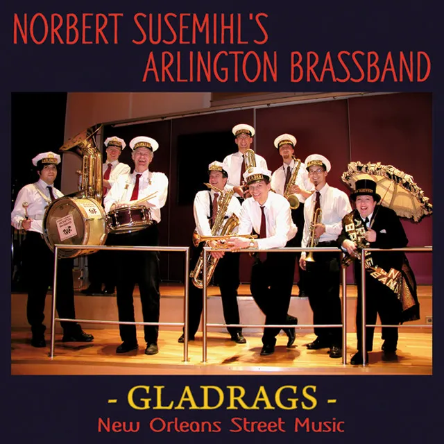 Norbert Susemihl's Arlington Brassband - Gladrags - New Orleans Street Music (Live)