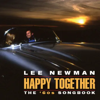 Happy Together: The '60s Songbook by Lee Newman