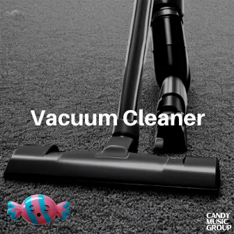 Vacuum Cleaner Noise by Sleep Candy Music