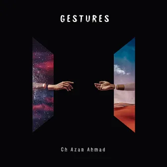 Gestures by Ch Azan Ahmad