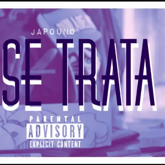 Si Se Trata by Japo Uno