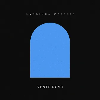 Vento Novo by Lagoinha Worship