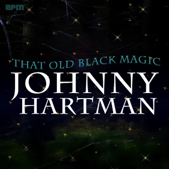 That Old Black Magic by Johnny Hartman