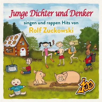 Junge Dichter und Denker singen und rappen Hits von Rolf Zuckowski by Junge Dichter und Denker