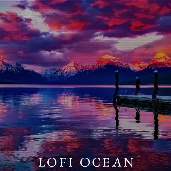 Lofi Ocean by Lofi Sleep