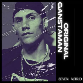 Original Ganstaman by Seven Nitro