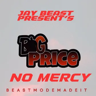 No Mercy by Jay Beast