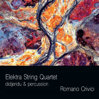 Romano Crivici: Ebb & Flow by Elektra String Quartet