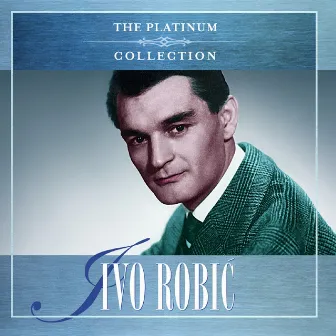 The Platinum Collection by Ivo Robic