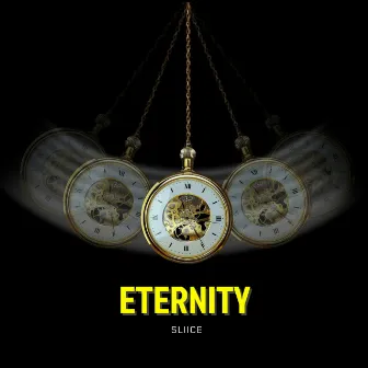 Eternity by Sliice