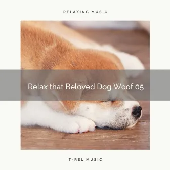 Relax that Beloved Dog Woof 05 by Dog Radio 1