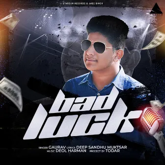 Bad Luck by Gaurav