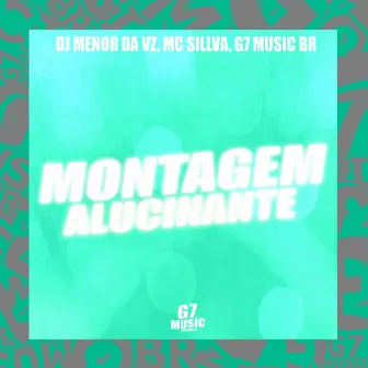 Montagem Alucinante by DJ MENOR DA VZ