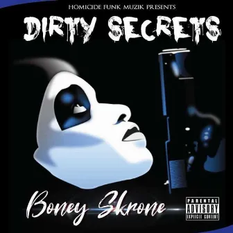 Dirty Secrets by Boney Skrone