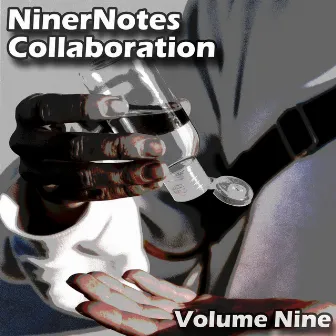 Volume Nine by NinerNotes Collaboration