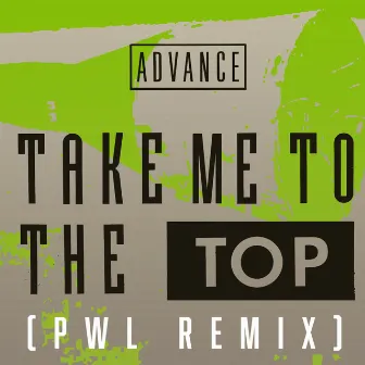 Take Me to the Top (PWL Remix) by Pete Hammond