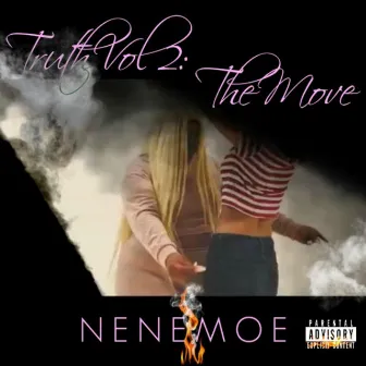 Truth Vol. 2: The Move by Nenemoe