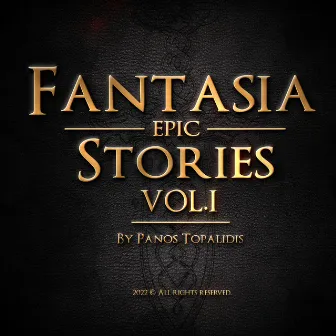 Fantasia Epic Stories VOL.I (Original Series Soundtracks) by Panos Topalidis