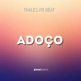 Adoço by Thales no Beat