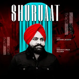 Shuruaat by Nirvair Singh Aulakh