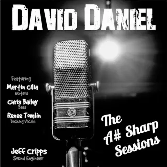 The A# Sharp Sessions by David Daniel