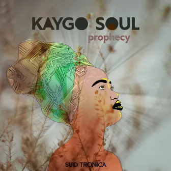 Prophecy by Kaygo Soul