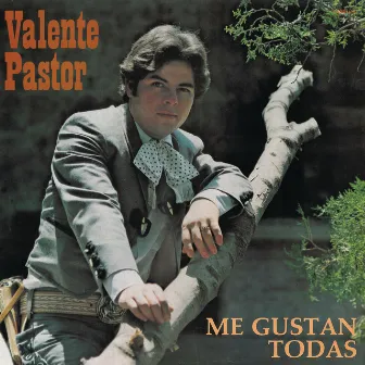 Me Gustan Todas by Valente Pastor