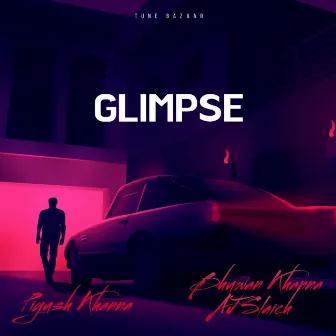 Glimpse (Rap Version) by Piyush Khanna