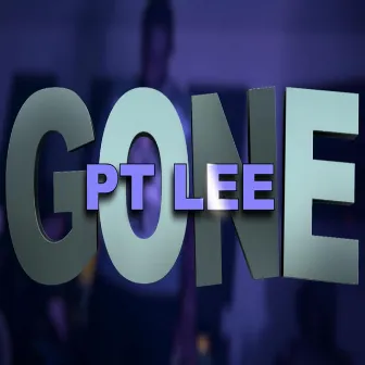 Gone by Pt Lee