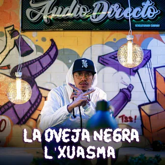 La Oveja Negra (Audio Directo) by L'Xuasma