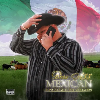 Boss A$$ Mexican by OG AP