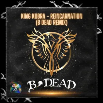 Reincarnation (Remix) by B DEAD