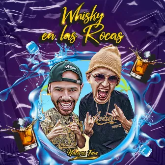 Whisky En Las Rocas by Nativos Fam