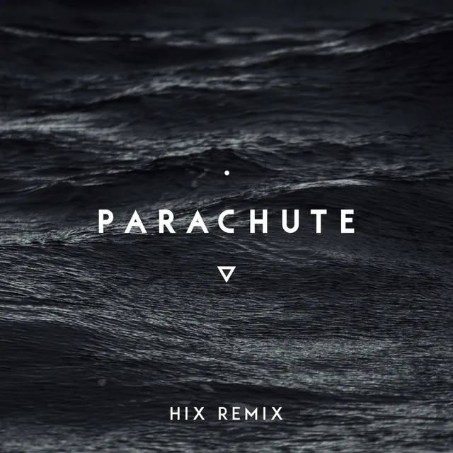 Parachute - Hix Remix