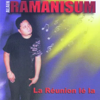 La Réunion lé la by Alain Ramanisum