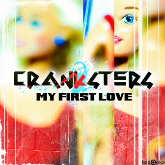 My First Love by Cranksters