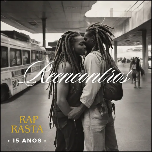 Reencontros (Rap Rasta - 15 Anos)