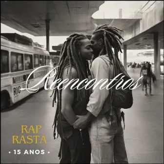 Reencontros (Rap Rasta - 15 Anos) by Jota 3