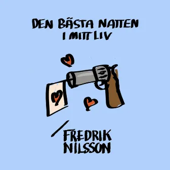 Den Bästa Natten I Mitt Liv by Fredrik Nilsson