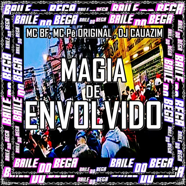 MAGIA DE ENVOLVIDO