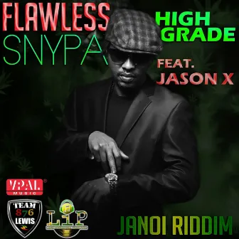 High Grade by Flawless Snypa