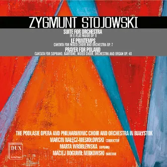 Stojowski: Suite for Orchestra, Le printemps & Prayer for Poland by Zygmunt Stojowski