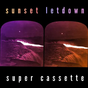 Sunset Letdown by Super Cassette