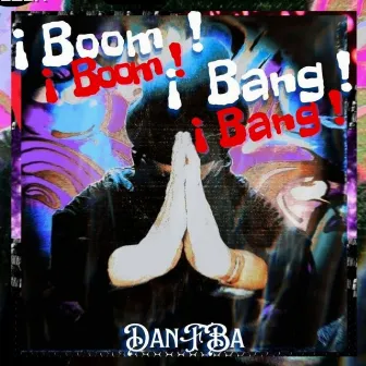 Boom Bang by DANFBA